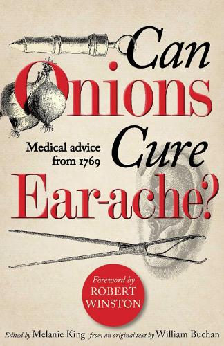 Бумажная книга «Can Onions Cure Ear-ache?: Medical Advice from 1769», автор Уильям Бьюкен - фото №1