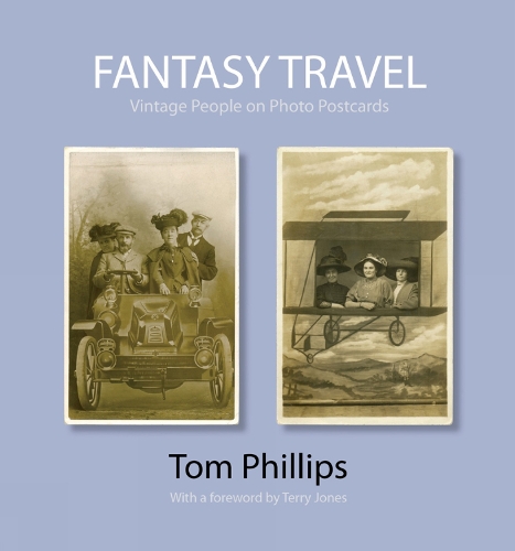 Бумажная книга «Fantasy Travel: Vintage People on Photo Postcards», автор Том Филлипс - фото №1
