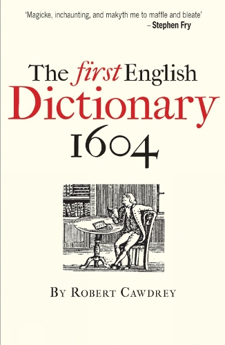 Бумажная книга «The First English Dictionary 1604: Robert Cawdrey's 'A Table Alphabeticall'», автор Роберт Коудри - фото №1