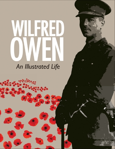 Бумажная книга «Wilfred Owen: An Illustrated Life» - фото №1
