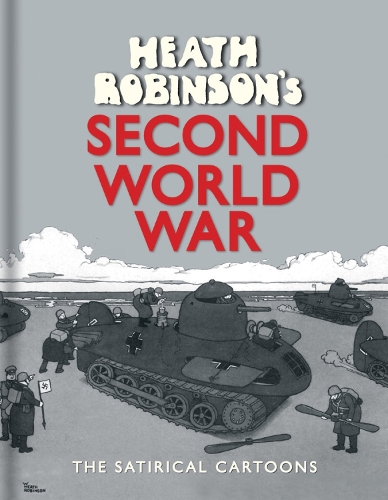 Бумажная книга «Heath Robinson's Second World War: The Satirical Cartoons» - фото №1