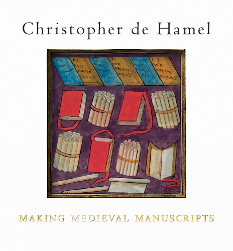 Паперова книга «Making Medieval Manuscripts», автор Крістофер Де Хамел - фото №1