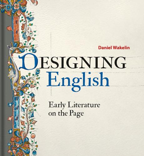 Бумажная книга «Designing English: Early Literature on the Page», автор Дэниел Вейклин - фото №1