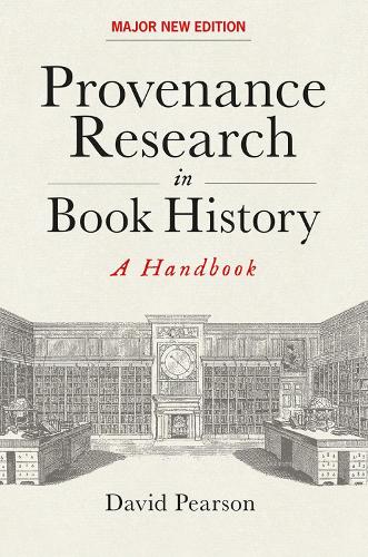 Паперова книга «Provenance Research in Book History: A Handbook», автор Девід Пірсон - фото №1
