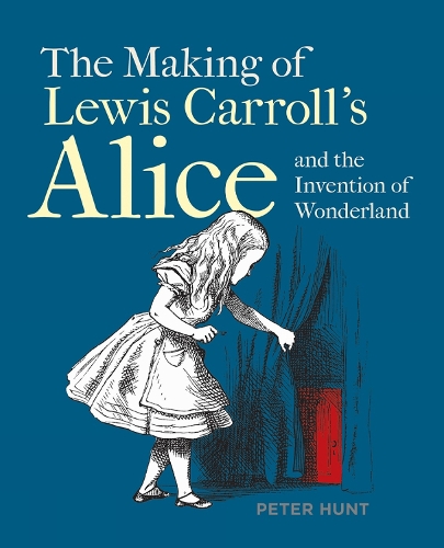 Бумажная книга «Making of Lewis Carroll’s Alice and the Invention of Wonderland, The», автор Питер Хант - фото №1