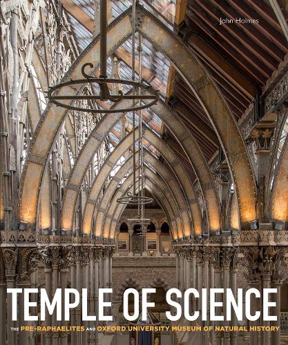Бумажная книга «Temple of Science: The Pre-Raphaelites and Oxford University Museum of Natural History», автор Джон Холмс - фото №1