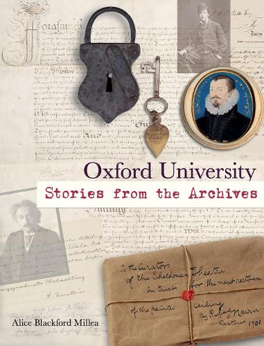 Бумажная книга «Oxford University: Stories from the Archives», автор Алиса Блэкфорд Миллеа - фото №1
