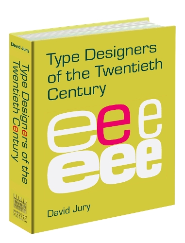 Бумажная книга «Type Designers of the Twentieth Century», автор Дэвид Джури - фото №1
