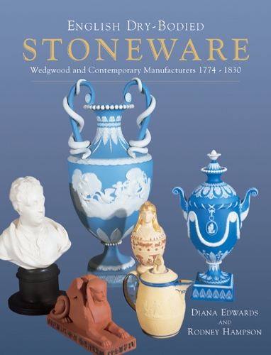 Бумажная книга «English Dry-bodied Stoneware: Wedgwood & Contemporary Manufacturers», авторов Диана Эдвардс, Родни Хэмпсон - фото №1