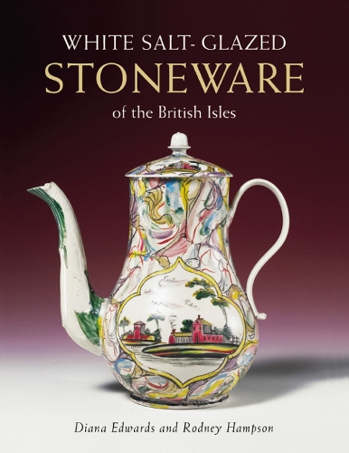 Паперова книга «White Salt-glazed Stoneware: of the British Isles», авторів Діана Едвардс, Родні Гемпсон - фото №1