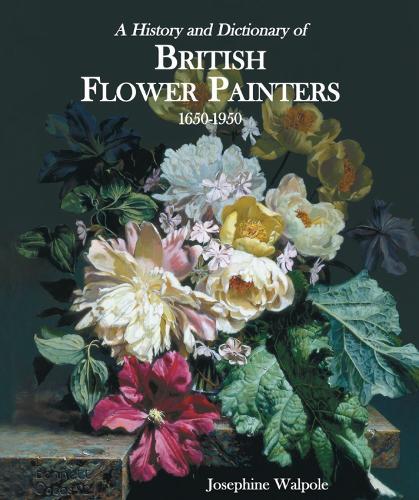Бумажная книга «History and Dictionary of British Flower Painters: 1650-1950», автор Джозефина Уолпол - фото №1