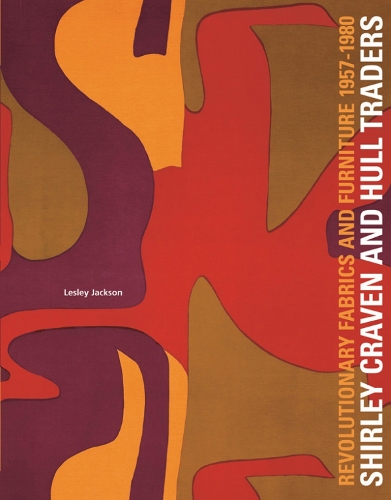 Паперова книга «Shirley Craven and Hull Traders: Revolutionary Fabrics and Furniture 1957-1980», автор Леслі Джексон - фото №1