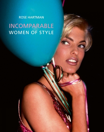 Бумажная книга «Incomparable: Women of Style, Rose Hartman», авторов Алистер О'Нил, Роуз Хартман - фото №1