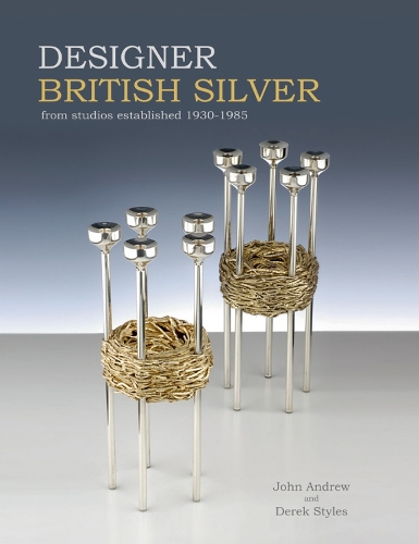 Паперова книга «Designer British Silver: From Studios Established 1930-1985», авторів Дерек Стайлз, Джон Ендрю - фото №1