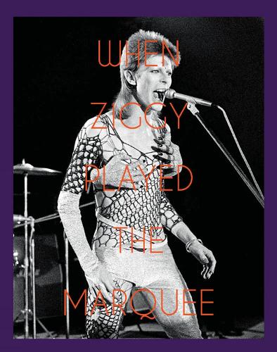 Бумажная книга «When Ziggy Played the Marquee: David Bowie's Last Performance as Ziggy Stardust», автор Терри О'Нил - фото №1