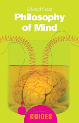 Бумажная книга «Philosophy of Mind: A Beginner's Guide», автор Эдвард Фесер - фото №1