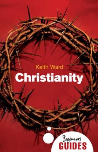 Бумажная книга «Christianity: A Beginner's Guide», автор Кит Уорд - фото №1