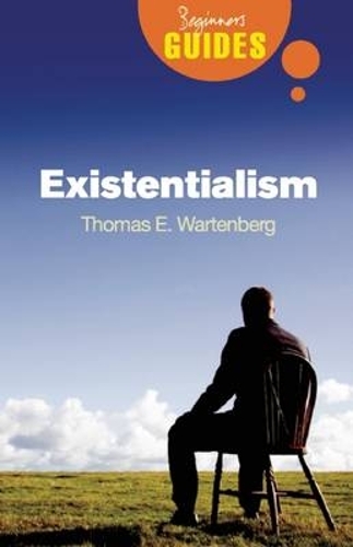 Бумажная книга «Existentialism: A Beginner's Guide», автор Томас Э. Вартенберг - фото №1