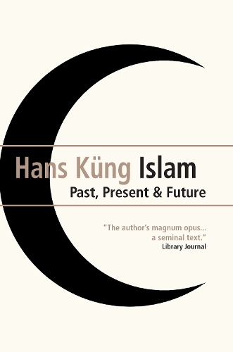 Паперова книга «Islam: Past, Present and Future», автор Ганс Кюнг - фото №1