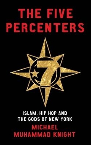 Паперова книга «The Five Percenters: Islam, Hip-hop and the Gods of New York», автор Майкл Мухаммед Найт - фото №1