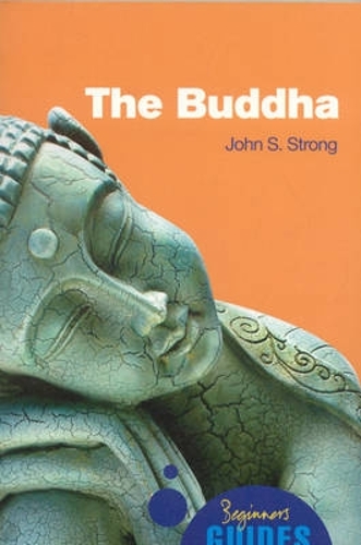 Бумажная книга «The Buddha: A Beginner's Guide», автор Джон Стронг - фото №1