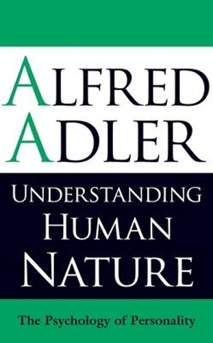 Бумажная книга «Understanding Human Nature: The Psychology of Personality», автор Альфред Адлер - фото №1