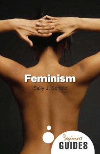 Паперова книга «Feminism: A Beginner's Guide», автор Саллі Дж. Шольц - фото №1