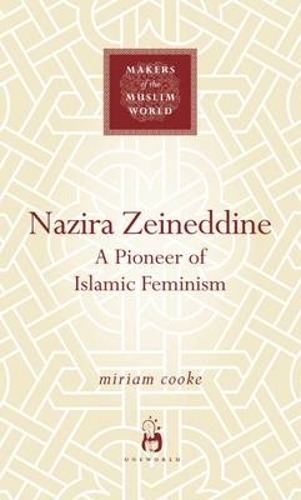 Бумажная книга «Nazira Zeineddine: A Pioneer of Islamic Feminism», автор Мириам Кук - фото №1