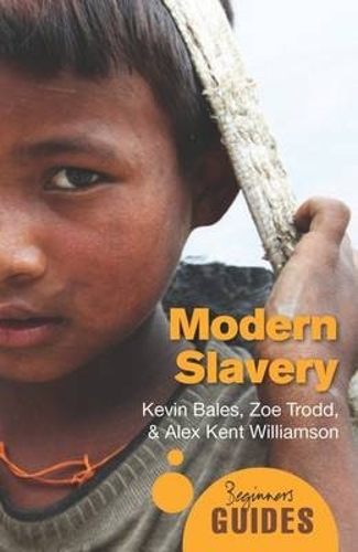 Паперова книга «Modern Slavery: A Beginner's Guide», авторів Алекс Кент Вільямсон, Кевін Бейлз, Зої Тродд - фото №1