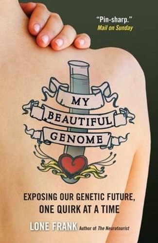 Бумажная книга «My Beautiful Genome: Exposing Our Genetic Future, One Quirk at a Time», автор Лоне Фрэнк - фото №1