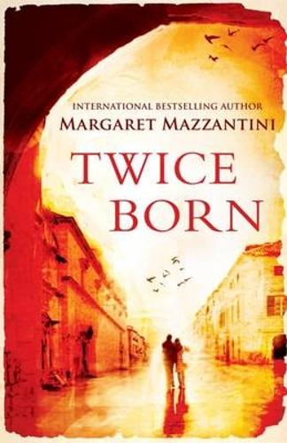 Бумажная книга «Twice Born: The International Bestseller», автор Маргарет Мазантини - фото №1