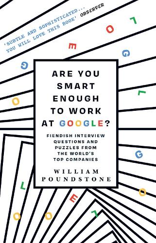 [object Object] «Are You Smart Enough to Work at Google?: Fiendish Interview Questions and Puzzles from the World’s Top Companies», автор Уильям Паундстоун - фото №1