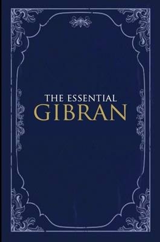 Бумажная книга «The Essential Gibran», авторов Кахлил Гибран, Сухейл Бушруи - фото №1