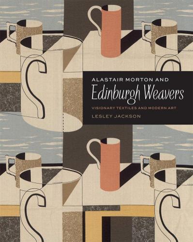 [object Object] «Alastair Morton and Edinburgh Weavers: Visionary Textiles and Modern Art», автор Леслі Джексон - фото №1
