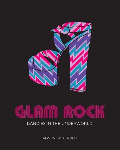 Паперова книга «Glam Rock: Dandies in the Underworld», автор Елвін В. Тернер - фото №1