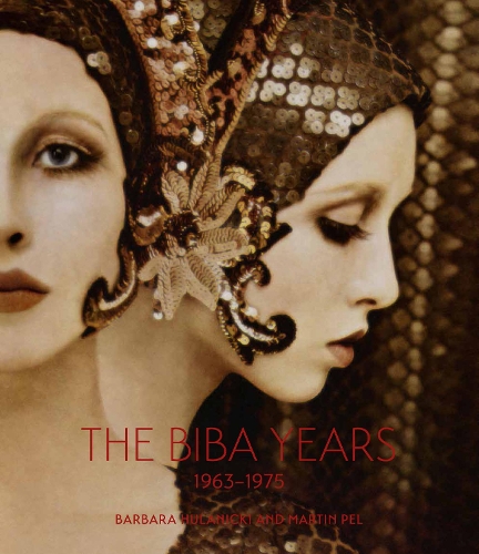 Паперова книга «The Biba Years: 1963-1975», авторів Барбара Хуланіцкі, Мартін Пель - фото №1