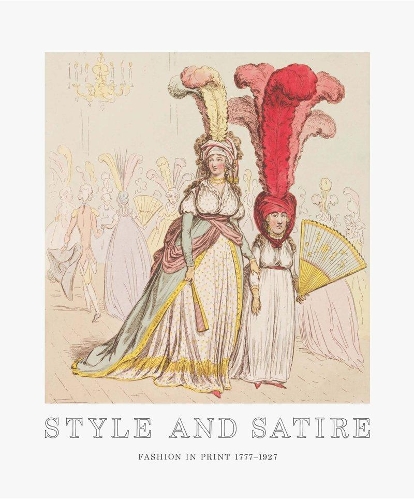 Паперова книга «Style and Satire: Fashion in Print 1777-1927», авторів Кетрін Флад, Сара Грант - фото №1