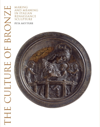 Бумажная книга «The Culture of Bronze: Making and Meaning in Renaissance Sculpture», автор Пета Моттюр - фото №1