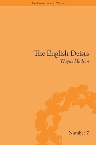 Бумажная книга «The English Deists: Studies in Early Enlightenment», автор Уэйн Хадсон - фото №1