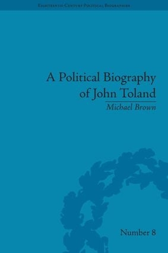 Бумажная книга «A Political Biography of John Toland», автор Майкл Браун - фото №1