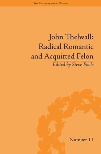 Паперова книга «John Thelwall: Radical Romantic and Acquitted Felon», автор Стів Пул - фото №1
