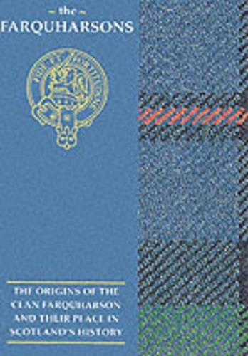 Бумажная книга «The Farquharsons: The Origins of the Clan Farquharson and Their Place in History», автор Энн Линдсей Митчелл - фото №1