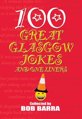 Бумажная книга «100 Great Glasgow Jokes and One Liners», автор Боб Барра - фото №1