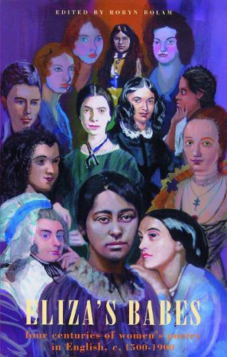 Бумажная книга «Eliza's Babes: Four Centuries of Women Poets», автор Робин Болам - фото №1