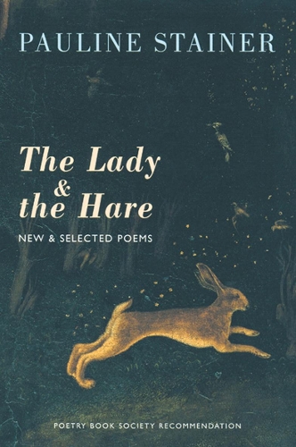 Бумажная книга «The Lady & the Hare: New & Selected Poems», автор Полин Стейнер - фото №1