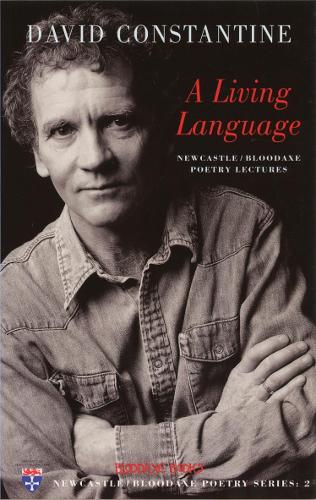 Бумажная книга «A Living Language: Newcastle/Bloodaxe Poetry Lectures», автор Дэвид Дж. Константин - фото №1
