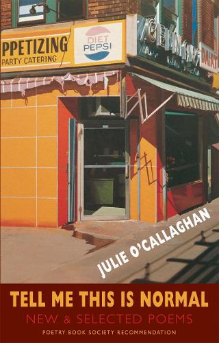 Паперова книга «Tell Me This is Normal: New & Selected Poems», автор Джулі О'Каллаган - фото №1