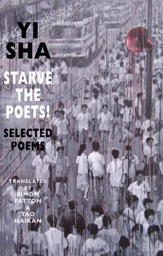 Бумажная книга «Starve the Poets!: Selected Poems», автор И Ша - фото №1