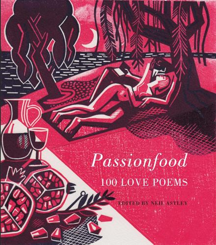 Бумажная книга «Passionfood: 100 Love Poems», автор Нил Астли - фото №1