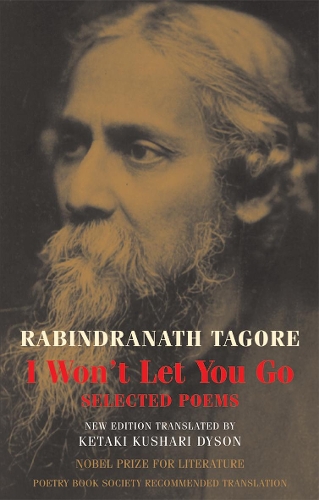 Бумажная книга «I Won't Let You Go: Selected Poems», автор Рабиндранат Тагор - фото №1
